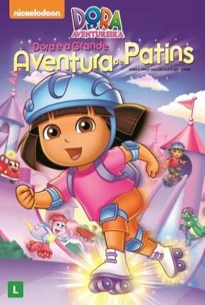 Dora a Aventureira - Dora e a Grande Aventura de Patins