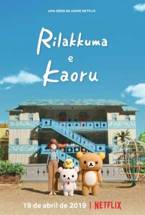 Rilakkuma e Kaoru - 1ª Temporada