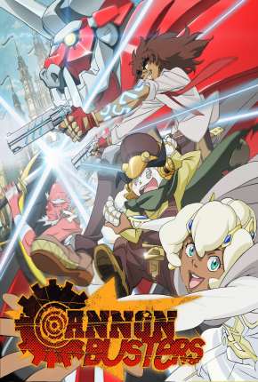 Cannon Busters - 1ª Temporada