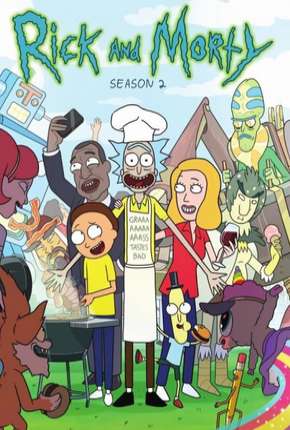 Rick and Morty - 2ª Temporada Completa