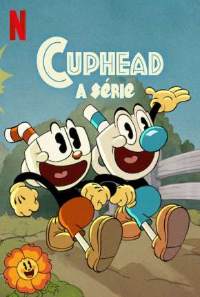 Cuphead - A Série - 3ª Temporada Completa