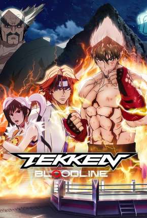 Tekken - Bloodline - 1ª Temporada Completa