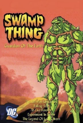 Monstro do Pântano / Swamp Thing - A Série Animada - Legendado