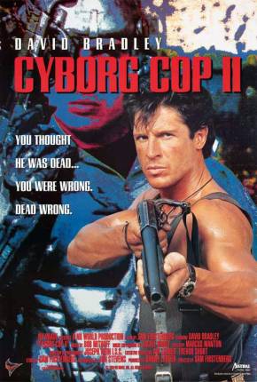 Cyborg Cop 2 - O Pior Pesadelo / Cyborg Cop II