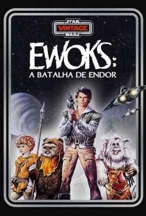 Ewoks - A Batalha de Endor