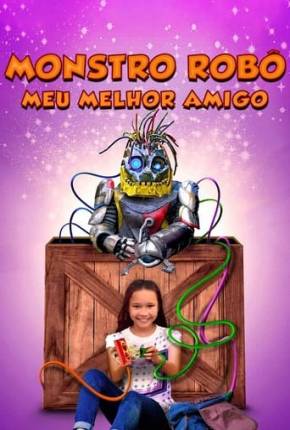 Filme Monstro Robô - Meu Melhor Amigo 2018