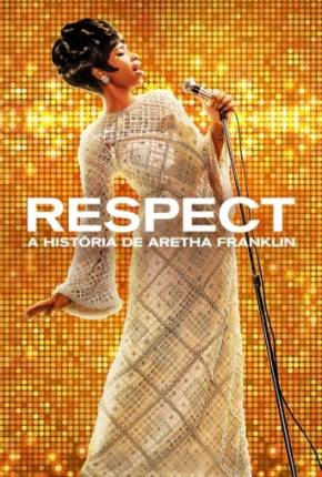 Filme Respect - A História de Aretha Franklin 2021