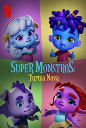 Super Monstros - Turma Nova