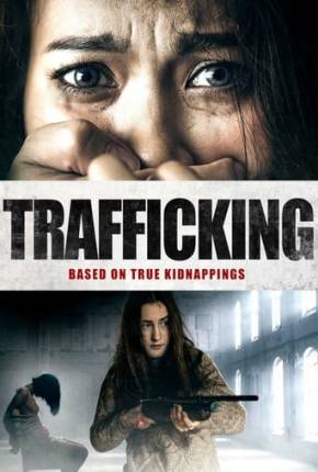 Filme Tráfico Sexual - Legendado - Trafficking 2023