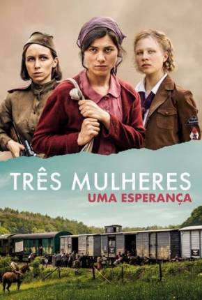 Filme Três Mulheres - Uma Esperança 2023