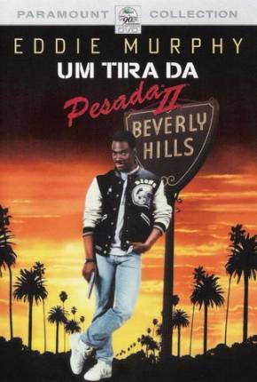 Um Tira da Pesada II / Beverly Hills Cop II