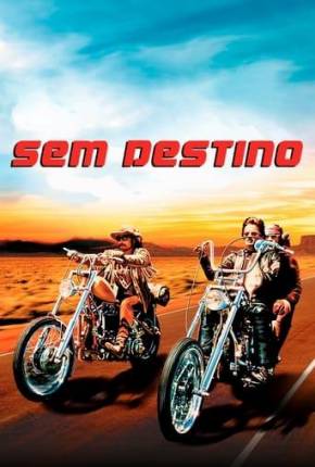 Sem Destino / Easy Rider