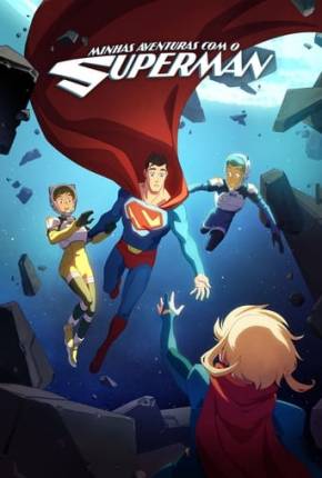 Minhas Aventuras com o Superman - 2ª Temporada