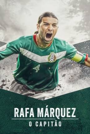 Rafa Márquez - O Capitão