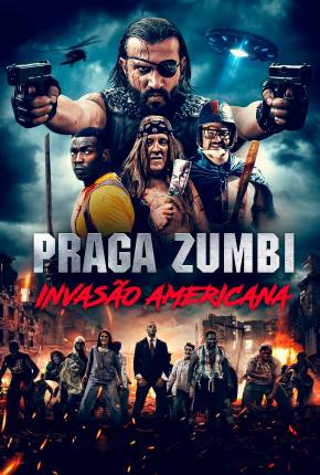 Praga Zumbi - Invasão Americana