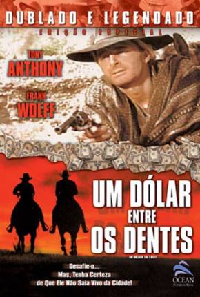 Um Dólar entre os Dentes / Un dollaro tra i denti