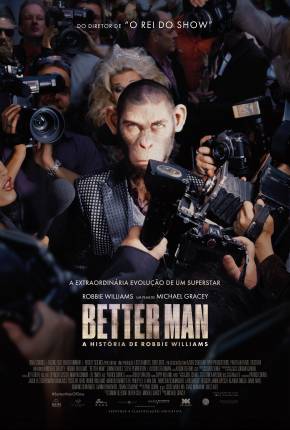 Filme Better Man - A História de Robbie Williams - CAM - Legendado 2025