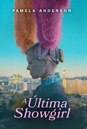 Filme A Última Showgirl 2025